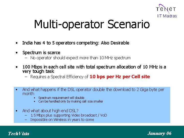 Multi-operator Scenario IIT Madras • India has 4 to 5 operators competing: Also Desirable