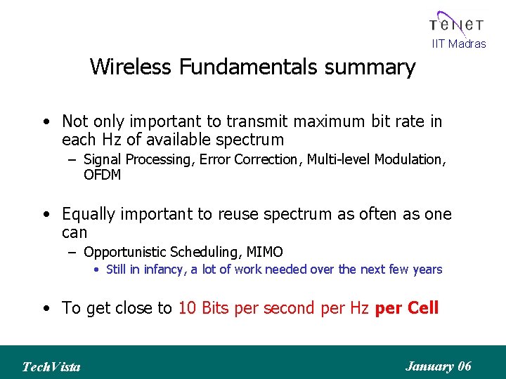 IIT Madras Wireless Fundamentals summary • Not only important to transmit maximum bit rate