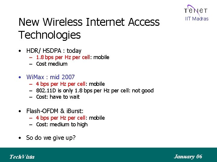 New Wireless Internet Access Technologies IIT Madras • HDR/ HSDPA : today – 1.