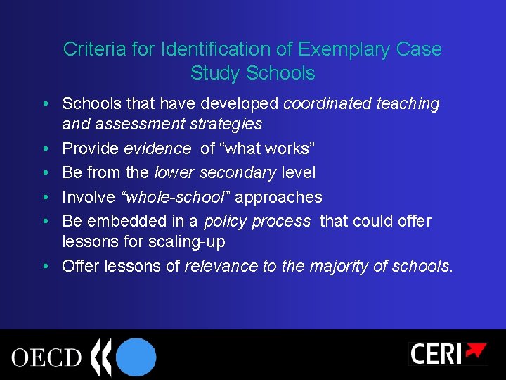 Criteria for Identification of Exemplary Case Study Schools • Schools that have developed coordinated
