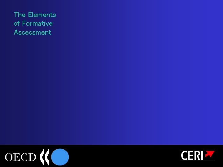 The Elements of Formative Assessment 