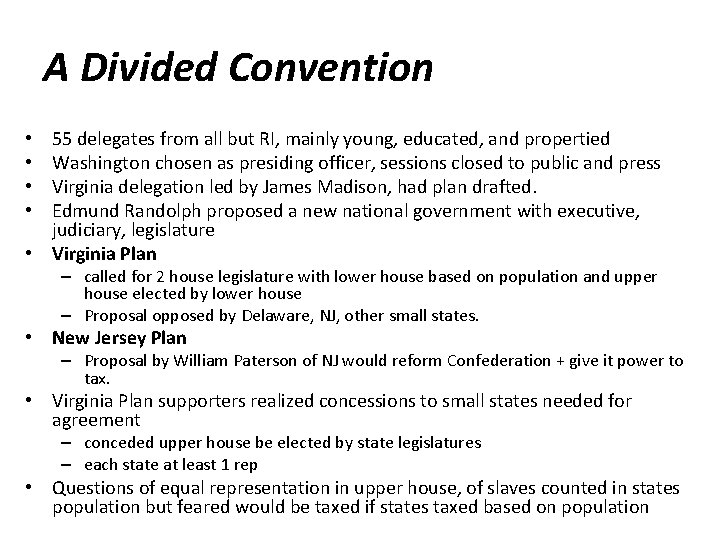 A Divided Convention 55 delegates from all but RI, mainly young, educated, and propertied