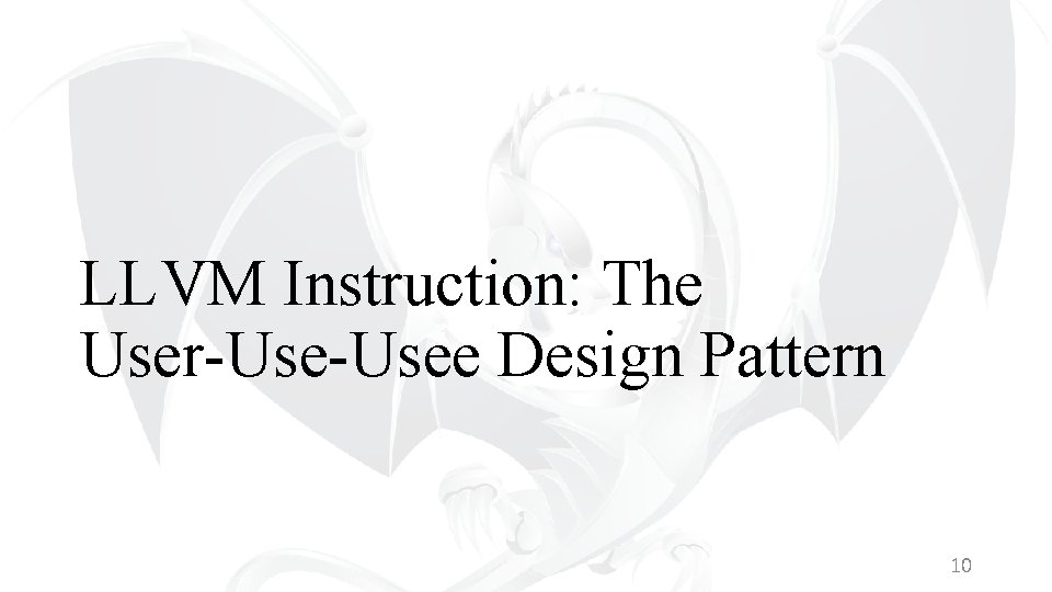 LLVM Instruction: The User-Usee Design Pattern 10 