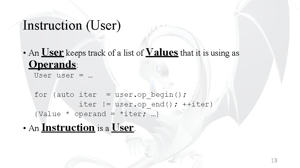 Instruction (User) • An User keeps track of a list of Values that it