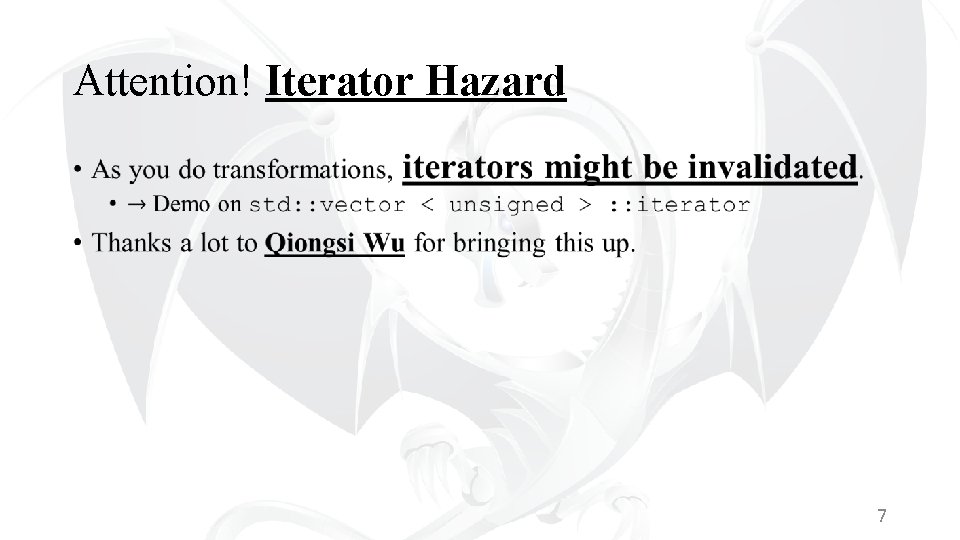 Attention! Iterator Hazard • 7 