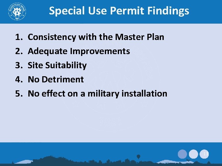 Special Use Permit Findings 1. 2. 3. 4. 5. Consistency with the Master Plan