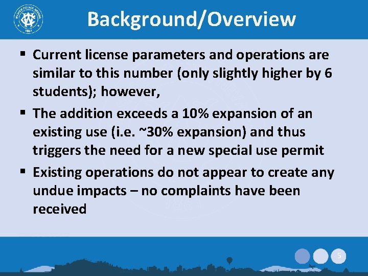 Background/Overview § Current license parameters and operations are similar to this number (only slightly