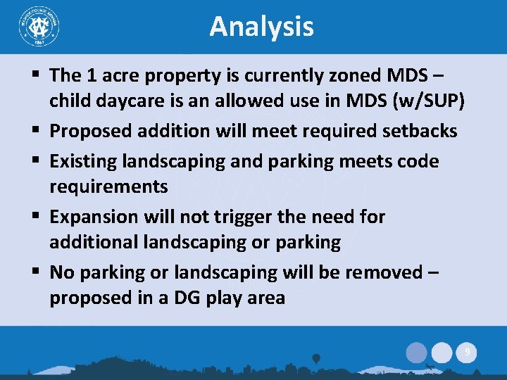 Analysis § The 1 acre property is currently zoned MDS – child daycare is