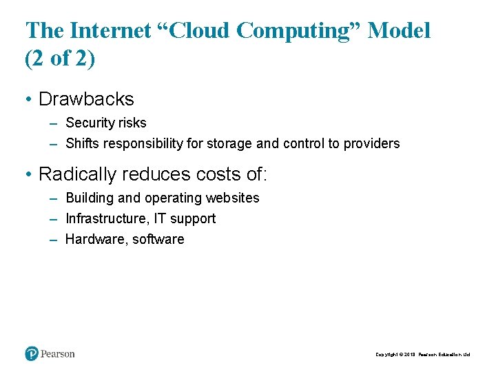 The Internet “Cloud Computing” Model (2 of 2) • Drawbacks – Security risks –