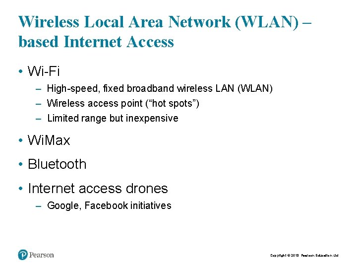 Wireless Local Area Network (WLAN) – based Internet Access • Wi-Fi – High-speed, fixed