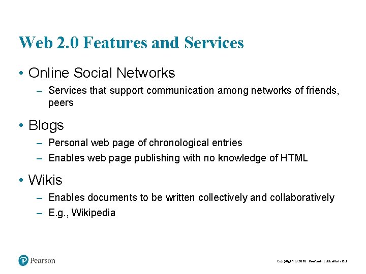 Web 2. 0 Features and Services • Online Social Networks – Services that support