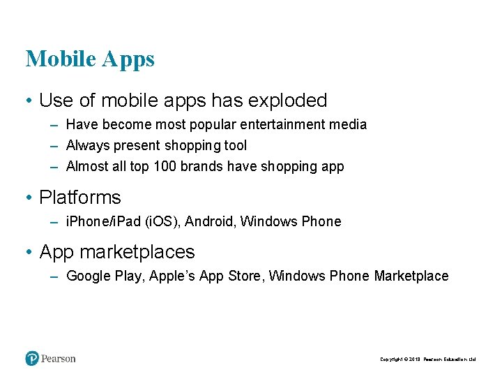 Mobile Apps • Use of mobile apps has exploded – Have become most popular