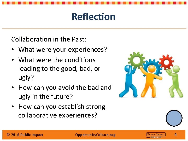 Reflection Collaboration in the Past: • What were your experiences? • What were the