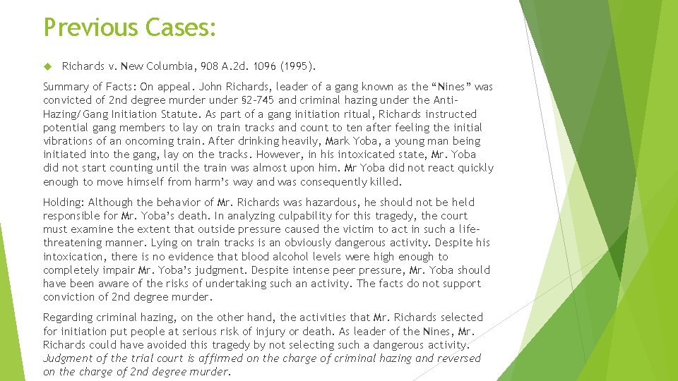 Previous Cases: Richards v. New Columbia, 908 A. 2 d. 1096 (1995). Summary of