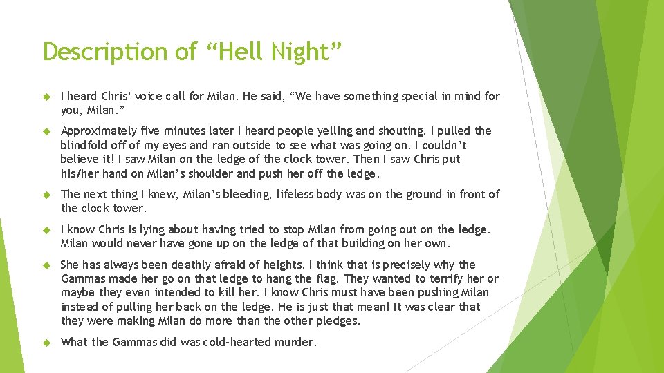 Description of “Hell Night” I heard Chris’ voice call for Milan. He said, “We