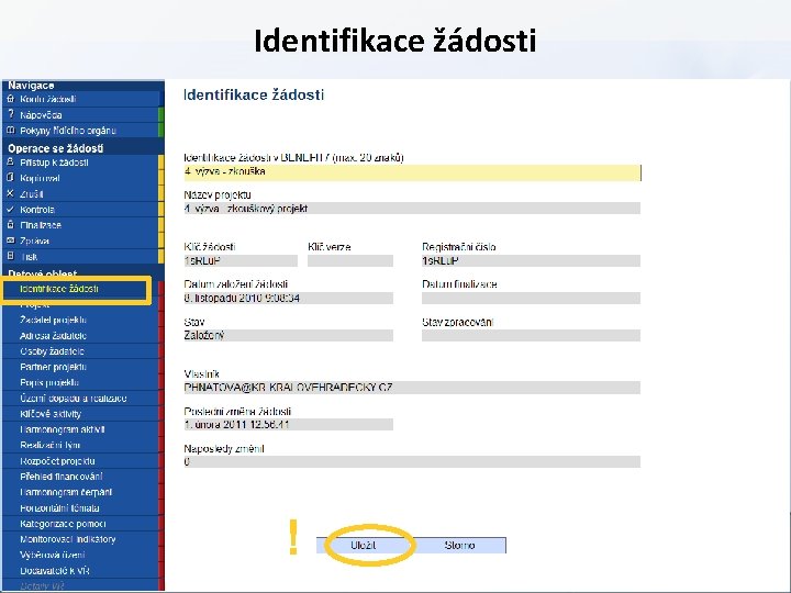 Identifikace žádosti ! 