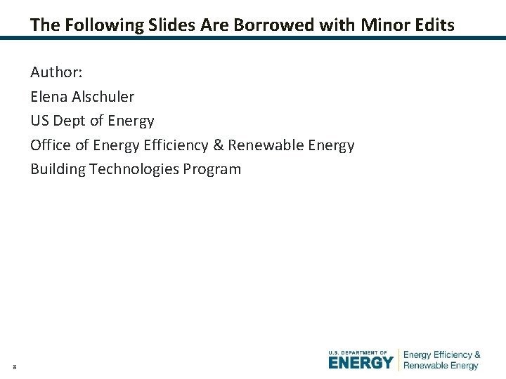 The Following Slides Are Borrowed with Minor Edits Author: Elena Alschuler US Dept of