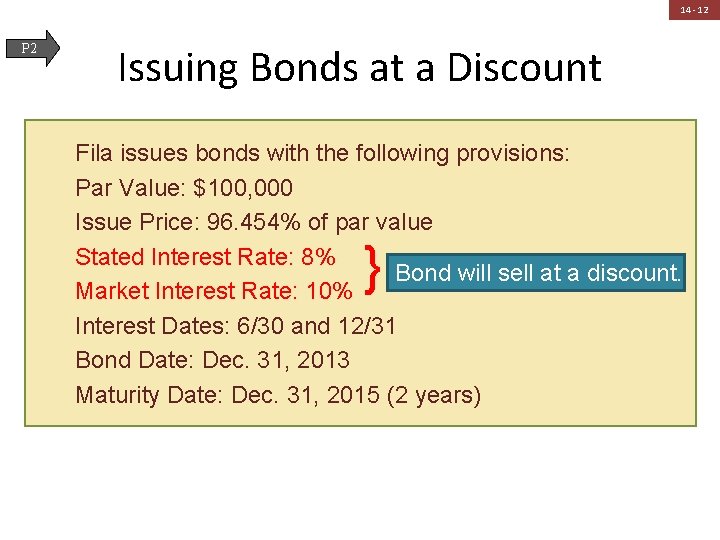 14 - 12 P 2 Issuing Bonds at a Discount Fila issues bonds with