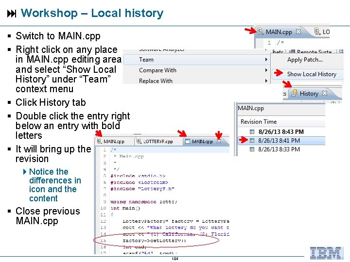  Workshop – Local history Switch to MAIN. cpp Right click on any place