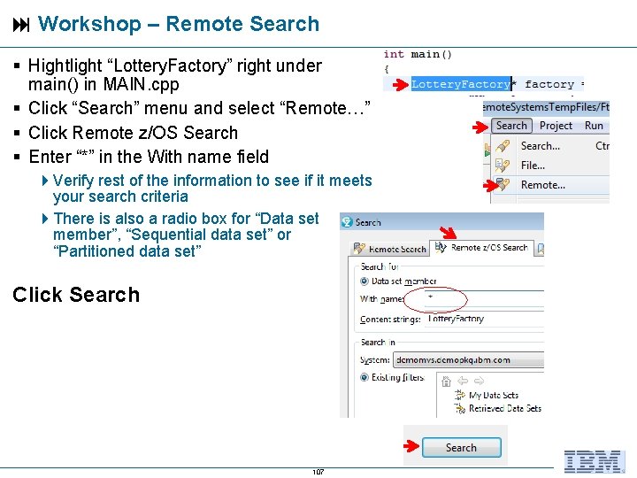  Workshop – Remote Search Hightlight “Lottery. Factory” right under main() in MAIN. cpp