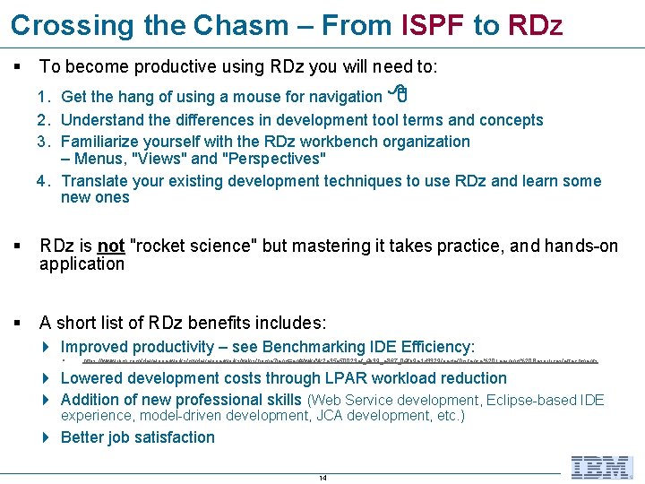 Crossing the Chasm – From ISPF to RDz To become productive using RDz you