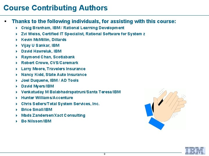 Course Contributing Authors Thanks to the following individuals, for assisting with this course: Craig