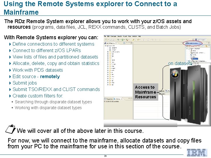 Using the Remote Systems explorer to Connect to a Mainframe The RDz Remote System