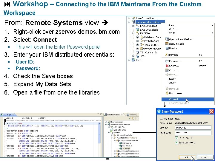  Workshop – Connecting to the IBM Mainframe From the Custom Workspace From: Remote