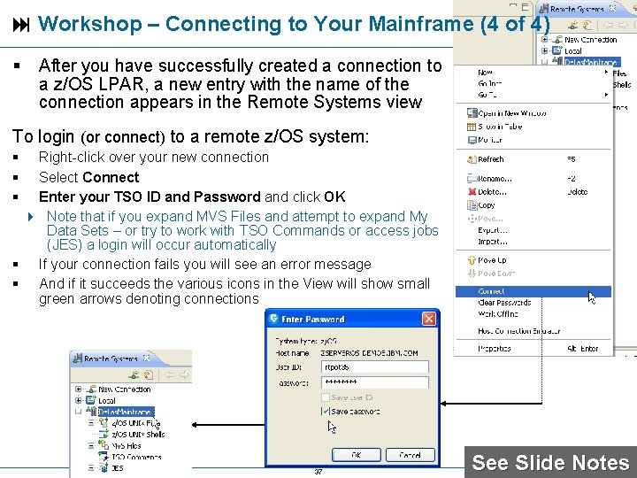  Workshop – Connecting to Your Mainframe (4 of 4) After you have successfully