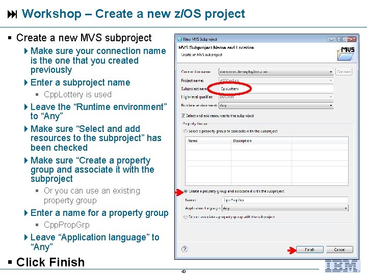  Workshop – Create a new z/OS project Create a new MVS subproject Make