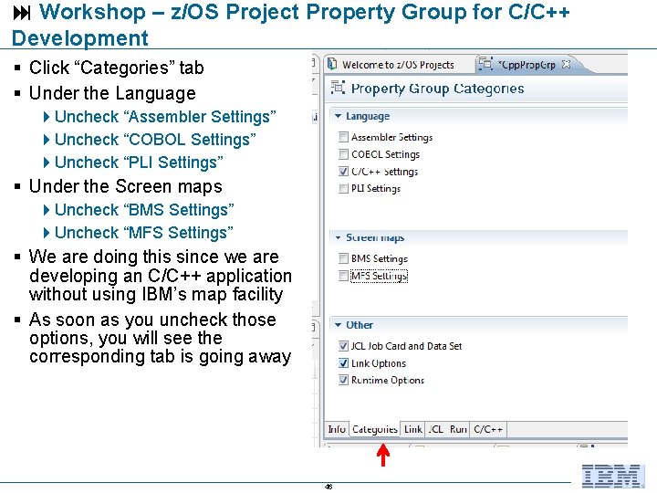  Workshop – z/OS Project Property Group for C/C++ Development Click “Categories” tab Under