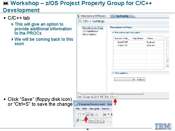  Workshop – z/OS Project Property Group for C/C++ Development C/C++ tab This will