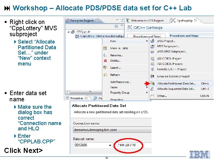  Workshop – Allocate PDS/PDSE data set for C++ Lab Right click on “Cpp.