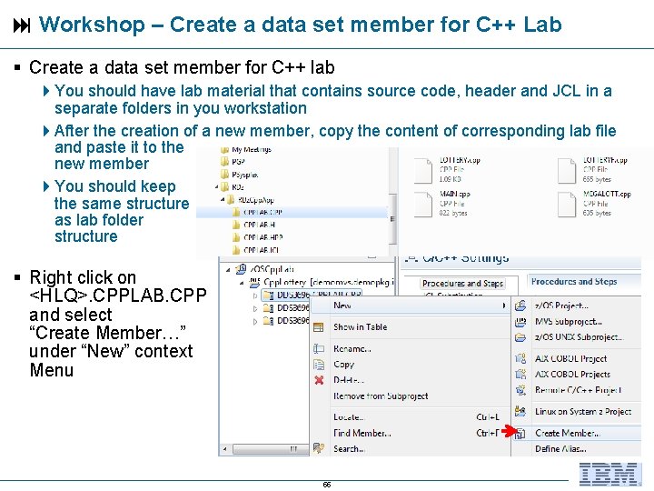  Workshop – Create a data set member for C++ Lab Create a data
