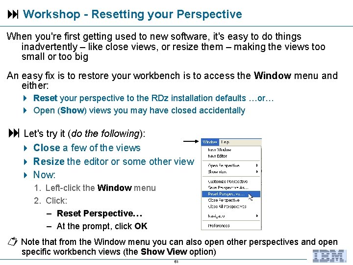  Workshop - Resetting your Perspective When you're first getting used to new software,