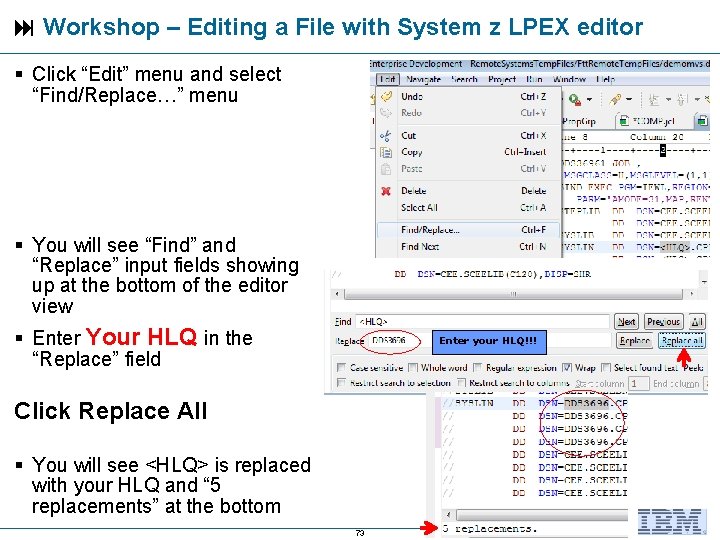 Workshop – Editing a File with System z LPEX editor Click “Edit” menu