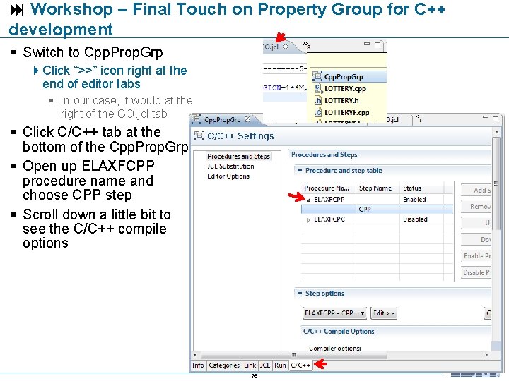  Workshop – Final Touch on Property Group for C++ development Switch to Cpp.