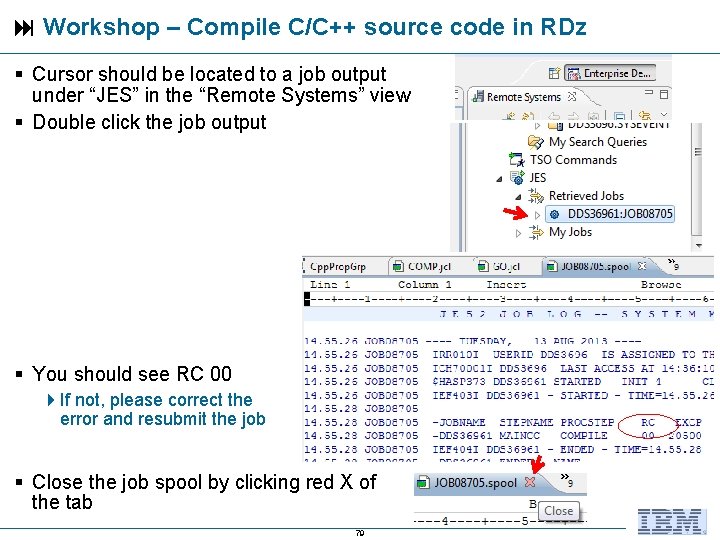  Workshop – Compile C/C++ source code in RDz Cursor should be located to