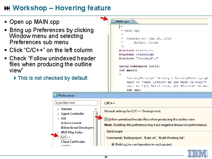  Workshop – Hovering feature Open up MAIN. cpp Bring up Preferences by clicking