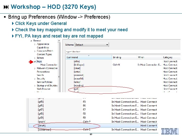  Workshop – HOD (3270 Keys) Bring up Preferences (Window -> Prefereces) Click Keys