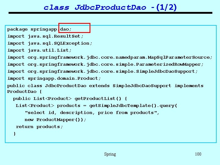 class Jdbc. Product. Dao - (1/2) package springapp. dao; import java. sql. Result. Set;