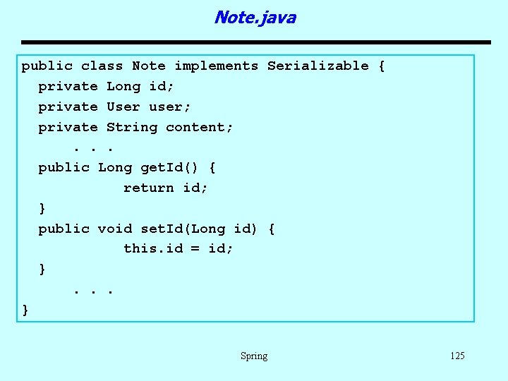 Note. java public class Note implements Serializable { private Long id; private User user;