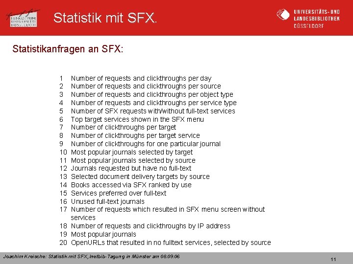 Statistik mit SFX Statistikanfragen an SFX: 1 2 3 4 5 6 7 8