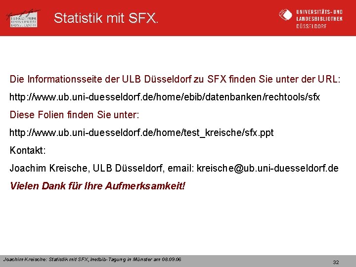 Statistik mit SFX Die Informationsseite der ULB Düsseldorf zu SFX finden Sie unter der