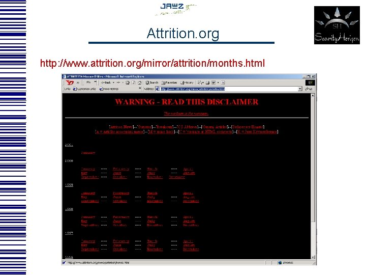 Attrition. org http: //www. attrition. org/mirror/attrition/months. html 