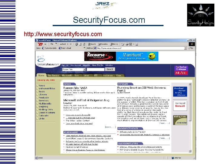 Security. Focus. com http: //www. securityfocus. com 