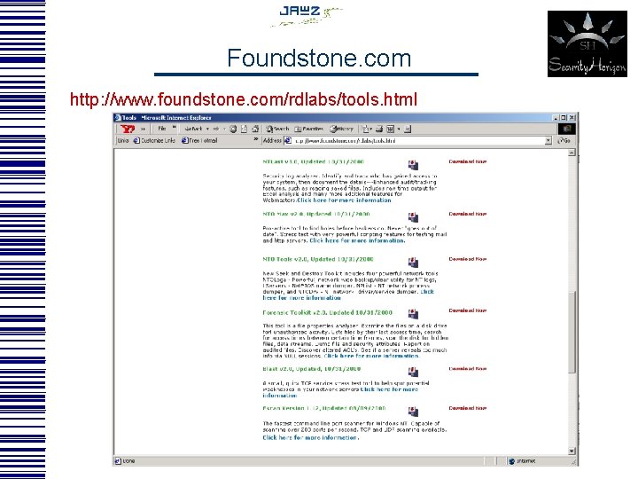 Foundstone. com http: //www. foundstone. com/rdlabs/tools. html 