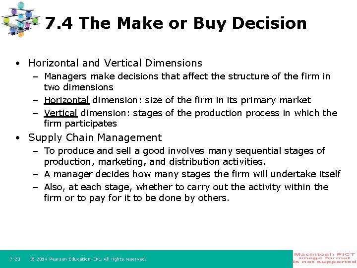 7. 4 The Make or Buy Decision • Horizontal and Vertical Dimensions – Managers