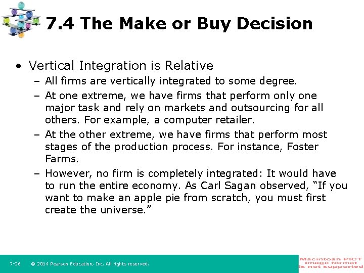 7. 4 The Make or Buy Decision • Vertical Integration is Relative – All