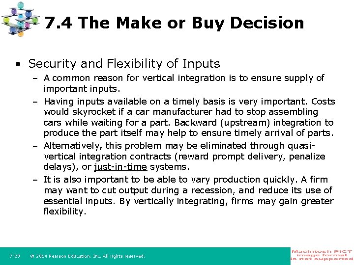 7. 4 The Make or Buy Decision • Security and Flexibility of Inputs –